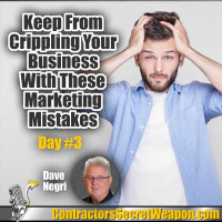 Keep From Crippling Your Business With These Marketing Mistakes Day 3 Dave Negri 245