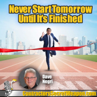 Never Start Tomorrow Until It’s Finished with Dave Negri 229
