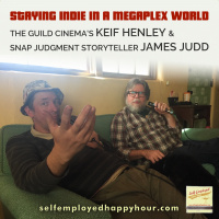 Ep. 43: Indie Cinema Owner Keif Henley  Storyteller James Judd