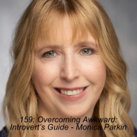 Toastcaster 159: Overcoming Awkward: Introvert’s Guide – Networking, Marketing  Sales - Monica Parkin