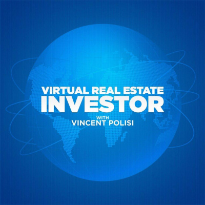 Virtual Real Estate Investor With Vincent Polisi
