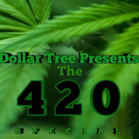 #632 - Dollar Tree Presents: The 420 Special