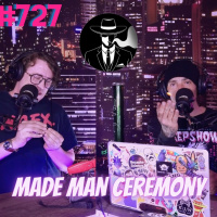 #727 - Made Man Ceremony