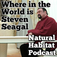 #598 - Where in the World is Steven Seagal