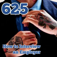 #625 - How to Interview an Employer
