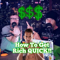 #648 - How to Get Rich QUICK!