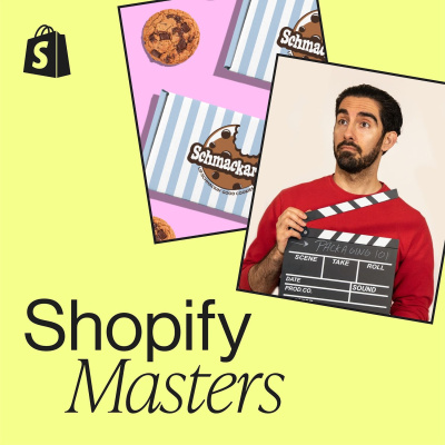 Shopify Masters | The Ecommerce Business And Marketing Podcast For Ambitious Entrepreneurs