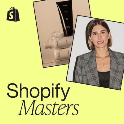 Shopify Masters | The Ecommerce Business And Marketing Podcast For Ambitious Entrepreneurs