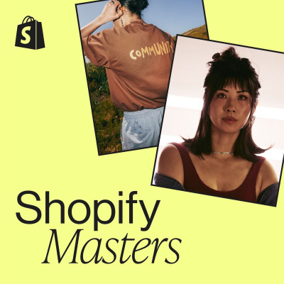 Shopify Masters | The Ecommerce Business And Marketing Podcast For Ambitious Entrepreneurs