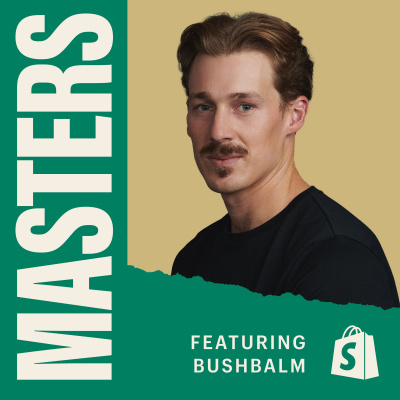 Shopify Masters | The Ecommerce Business And Marketing Podcast For Ambitious Entrepreneurs