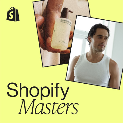 Shopify Masters | The Ecommerce Business And Marketing Podcast For Ambitious Entrepreneurs