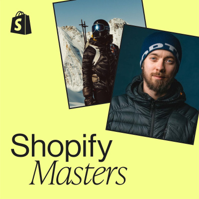 Shopify Masters | The Ecommerce Business And Marketing Podcast For Ambitious Entrepreneurs