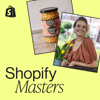 Shopify Masters | The Ecommerce Business And Marketing Podcast For Ambitious Entrepreneurs