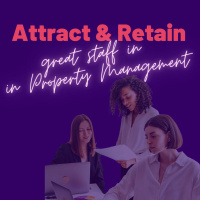 How do we attract and retain people in the Property Management industry