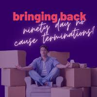 Should we return to 90 day no cause terminations?