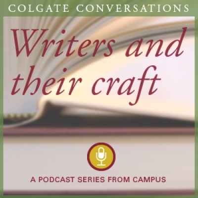 Colgate Conversations: Writers And Their Craft