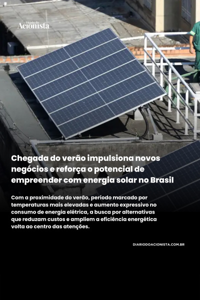 Diário do Acionista - Chegada do verão impulsiona novos negócios 