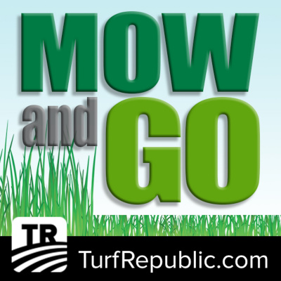 Mow And Go Podcast