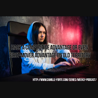 Hack a Competitive Advantage or Even First-Mover Advantage on Old Territory