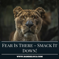 Fear Is There To Be Smacked In The Face