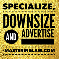 Specialize, Downsize  Advertise