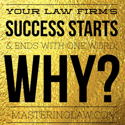 Mastering Your Law Practice: Law Practice Management, Law Firm Marketing, Rainmaking, Attorney Lifestyle