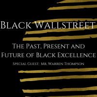 Black Wall Street with special guest, Mr. Warren Thompson