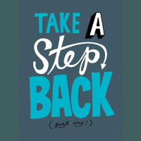 Step Back...