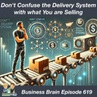 Dont Confuse the Delivery System with what You are Selling