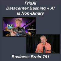 FridAI Datacenter Bashing + AI is Non-Binary