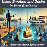 Using Emotion and Desire in Your Business