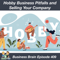 Hobby Business Pitfalls and Selling Your Company