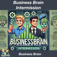 Business Brain Intermission