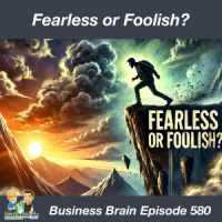 Fearless or Foolish?