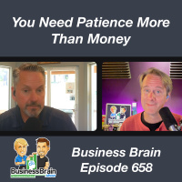 You Need Patience More Than Money