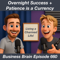 Overnight Success + Patience is a Currency