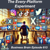 The Every Platform Experiment – Business Brain 613
