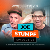 Have Greater Self-Awareness and Unlock Your Greatness w/ Joe Stumpf 