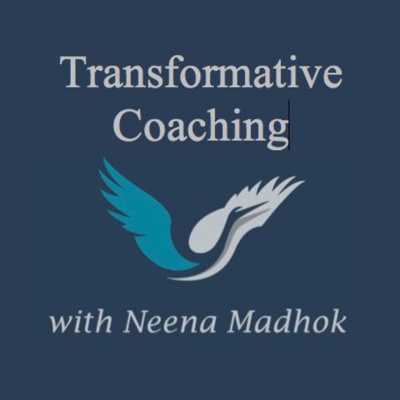Transformative Coaching With Neena Madhok