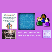 Episode 161--IVF and The Alabama Ruling