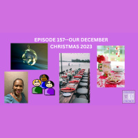 Episode 157--Our December, Christmas 2023