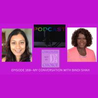 Episode 169--My Conversation with Bindi Shah