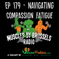 Episode 179: Ep 179 - Navigating Compassion Fatigue
