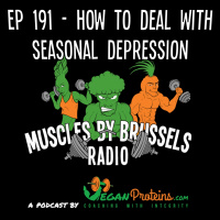 Episode 191: Ep 191 - How To Deal With Seasonal Depression
