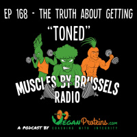 Ep 168 - The Truth About Getting Toned