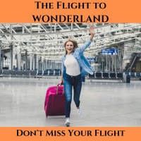 Catch the Plane to Wonderland