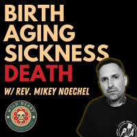 Birth, Aging, Sickness,  Death