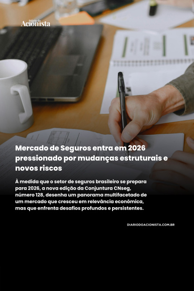 Diário do Acionista - Mercado de Seguros entra em 2026 pressionado por mudanças