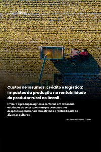 Diário do Acionista - Custo de insumos, crédito e logística