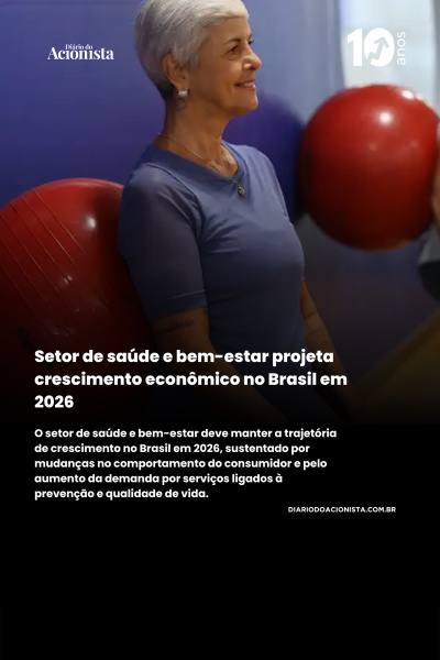 Diário do Acionista - Setor de saúde e bem-Estar projeta crescimento